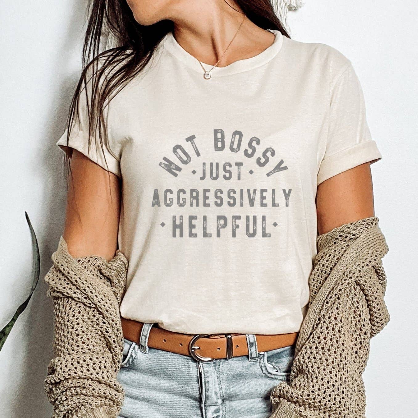 Not Bossy Just Aggressively Helpful T-Shirt