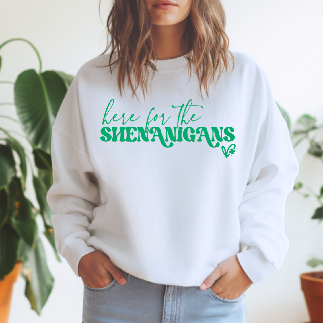 Here For The Shenanigans Sweatshirt