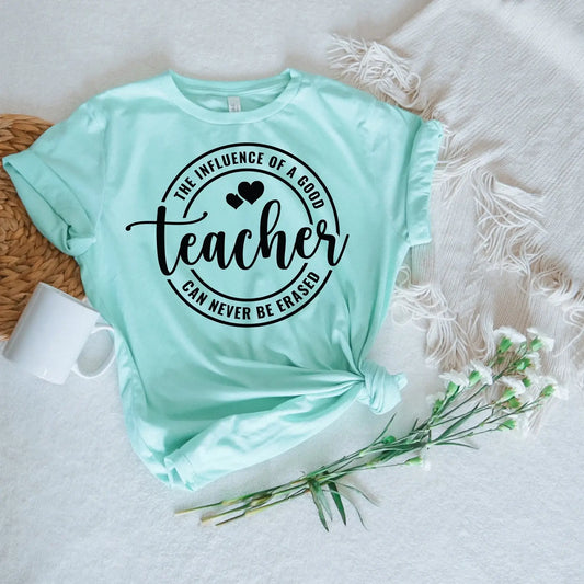 The Influence Of A Good Teacher...T-Shirt