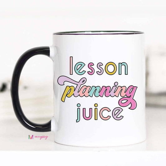 Lesson Planning Juice Coffee Mug - Threads Boutique