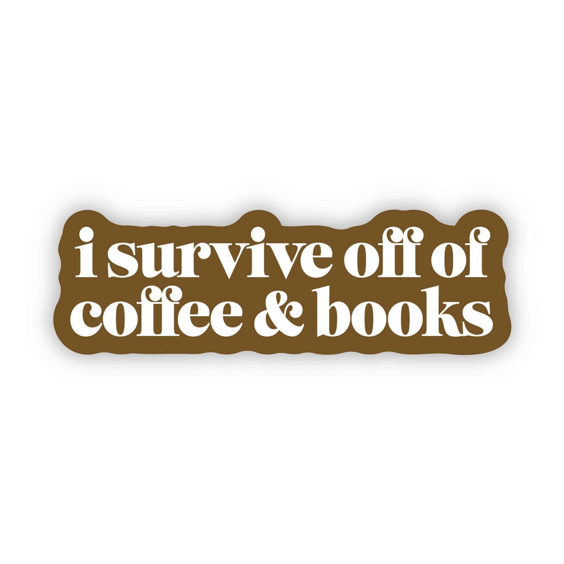 "I survive off of coffee & books" Text Sticker - Threads Boutique