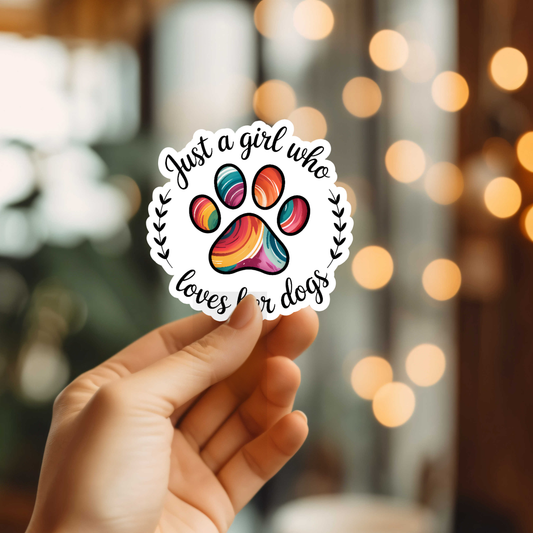 Just a Girl Who Loves Her Dogs Sticker