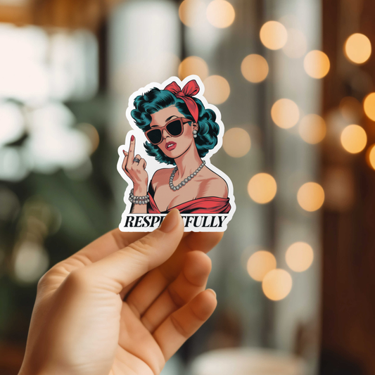 Funny Respectfully Sticker