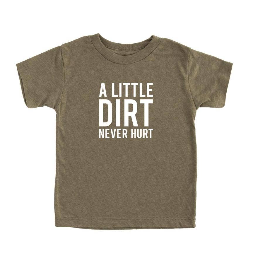 A Little Dirt Never Hurt T shirt | Kids Graphic Tee