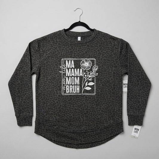 Ma, Mama, Mom, Bruh Sweathshirt
